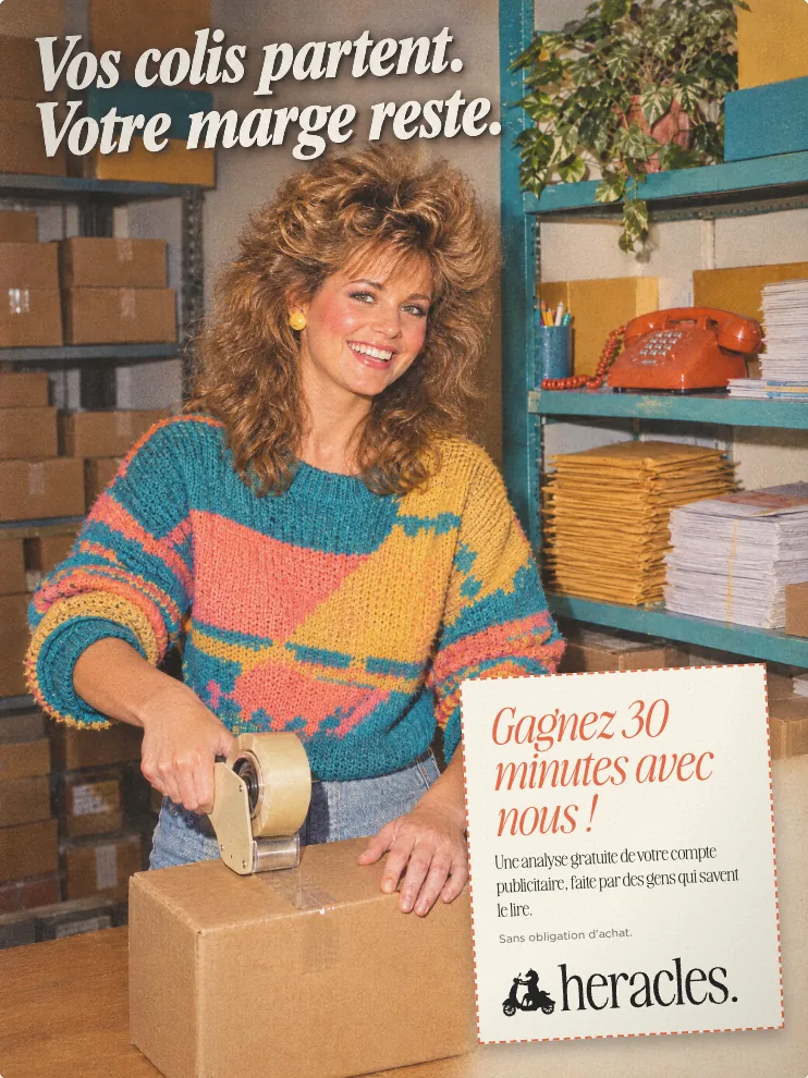 Publicité Heracles : Vos colis partent. Votre marge reste.